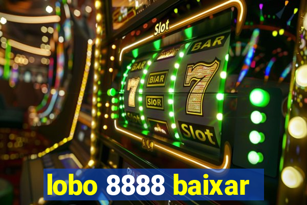 lobo 8888 baixar